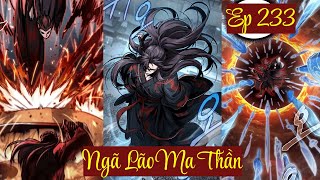 Chap 233 - Ngã Lão Ma Thần Tập Mới Nhất  l Thanh Minh Review