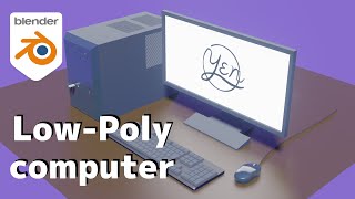 [Blender]Making a Low-Poly computer![My room!(1)]