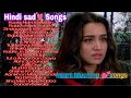 Bollywood sad songs full audio📱 top 20 Bollywood heart touching song💘 best of sed audio songs full