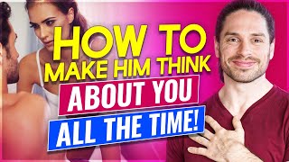 How to Make Him Think About You Always | Dating Coach Mark Rosenfeld