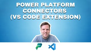 Power Platform Connectors (Visual Studio Code Extension)