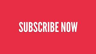 Subscribe Now | Red Screen Effect | 2019