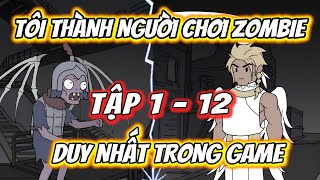 Tôi trở thành Người chơi Zombie Duy nhất trong Game - Xeno Vietsub