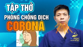 PHÒNG CHỐNG DỊCH - 2 Phương Pháp Tập Thở Giúp Phổi Chúng Ta Khỏe Mạnh