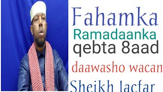 Fahamka Ramadanka q 8aad Sheikh Jacfar xaji cali