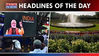 Row Over BBC's Documentary On PM Modi Escalates; Mughal Gardens Renamed As Amrit Udyan | Headlines