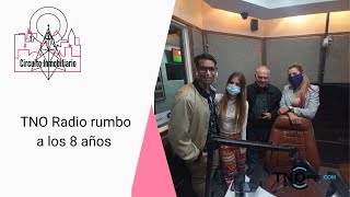 TNO Radio rumbo a los 8 años // Circuito Inmobiliario