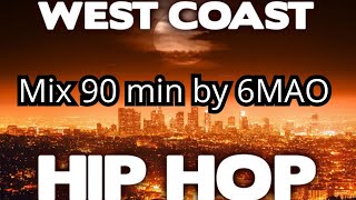 WEST COAST HIP HOP MIX BY 6MAO