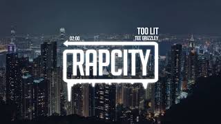 Tee Grizzley - Too Lit