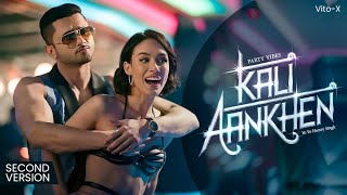 KALI AANKHEN (Official Video): YO YO HONEY SINGH |  @YoYoHoneySingh    | VITO X MEDIA