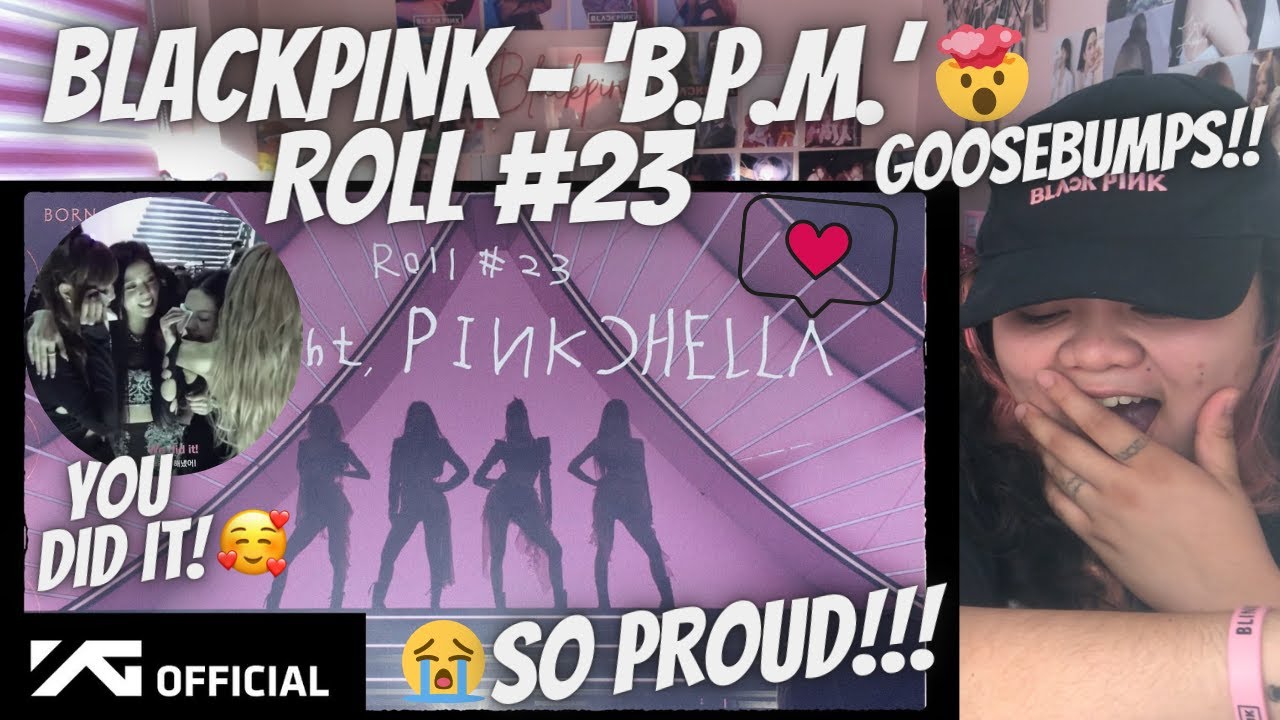 BLACKPINK - ‘B.P.M.’ Roll #23 | Reaction - YouTube