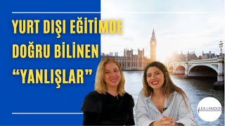 Yurtdışı Eğitimde Doğru Bilinen Yanlışlar/ İngiltere, Dubai, Malta, İrlanda, Çalışma ve Oturum İzni