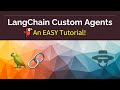 How To Build LangChain Custom Agents (Tools): A VERY SIMPLE Tutorial!