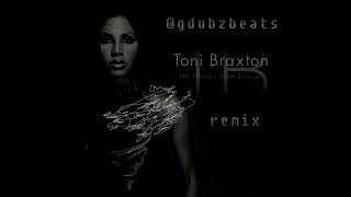 toni braxton - he wasn't man enough - REMIX - prod. by g-dubz