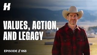 Values, Action, Legacy with Jim Riley // 53