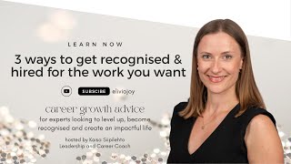 How to get recognised and hired to do the work you want