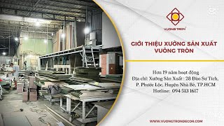 Xưởng Sản Xuất Nội Thất Vuông Tròn Decor | Quận 7