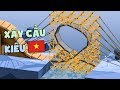 ĐÂY LÀ CÁCH MÀ NGƯỜI VIỆT XÂY CẦU!