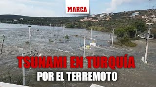 El terremoto de Turquía y Grecia provoca un tsunami: las imágenes dan miedo I MARCA