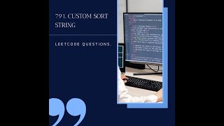 Custom Sort String Explained and Solved! 791. Custom Sort String 961 java LeetCode! #Java #coding