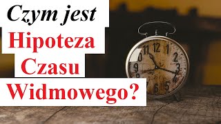 Czym jest Hipoteza Czasu Widmowego