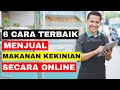 8 Cara Terbaik Menjual Makanan Kekinian Secara Online