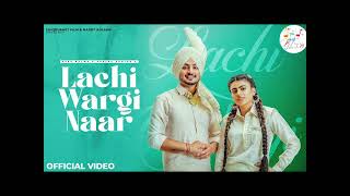 New Punjabi Song 2022 | Lachi Wargi Naar - Deep Bajwa ft Gurlez Akhtar |  Punjabi Song 2022