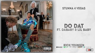 Stunna 4 Vegas - DO DAT Ft. DaBaby & Lil Baby (Rich Youngin)