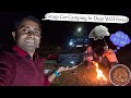 Group Camping In Dangerous Forest | Reveal Wild Forest | Cozy Car Camping In Indian Wilderness