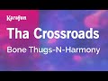 Karaoke The Crossroads - Bone Thugs-N-Harmony *