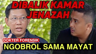 GAWAT ‼️ Tiap Hari Berhubungan Sama Mayat - Dr Forensik Polri