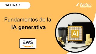 Webinar: Fundamentos de la IA generativa para responsables de la toma de decisión