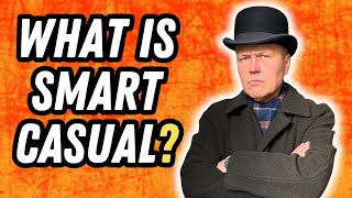 WHAT IS SMART CASUAL | IS A JACKET REQUIRED TO LOOK SMART?