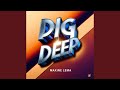 Dig Deep