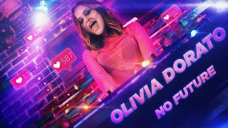 Olivia Dorato - No Future (Clip Officiel)