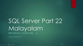 SQL Server Part 22 |Replace Null Value in SQL| Malayalam