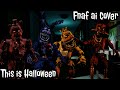 This is Halloween but the Nightmare animatronics sing it