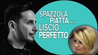 Come ottenere capelli lisci perfetti con la spazzola piatta