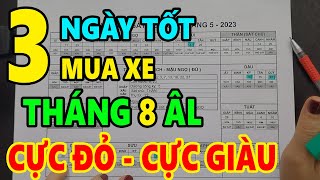 3 Ngày Tốt Mua Xe Tháng 8 Âm Lịch Được Lộc Trời Cho Giàu Sang Vô Đối Tiền Bạc Chất Đống Khao Cả Làng