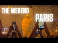 THE WEEKND - PARIS N1 - FULL SHOW