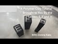 A Polymer Clay Tutorial Brought to You By the Letters E, F, and H