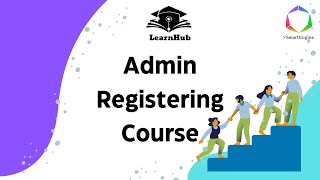How to register courses as an Admin on LearnHub? 📚✨