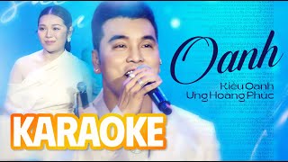 Karaoke OANH - Ưng Hoàng Phúc, Nguyễn Kiều Oanh | Beat Chuẩn Cực Hot