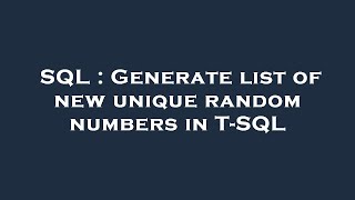 SQL : Generate list of new unique random numbers in T-SQL