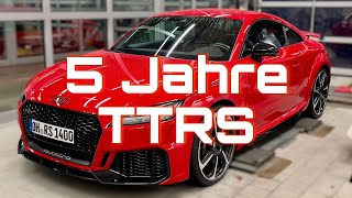 Audi TT RS, fünf Jahre in meinem Besitz. Wie wars denn so?