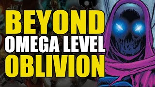 Beyond Omega Level: Oblivion | Comics Explained