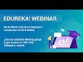 Edureka DevOps Webinar | Git & GitHub Tutorial For Beginners - Introduction To Git | Edureka