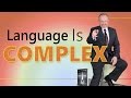 How Is Language Complex