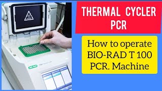 Thermal Cycler | PCR | How to operate Machine | Bio-Rad T100 | Functioning | #pcr