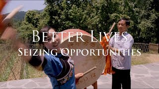 Better Lives: Seizing Opportunities